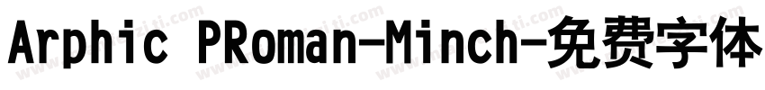 Arphic PRoman-Minch字体转换